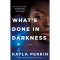 What's Done in Darkness