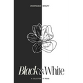 Black & White: A Collection of Poems