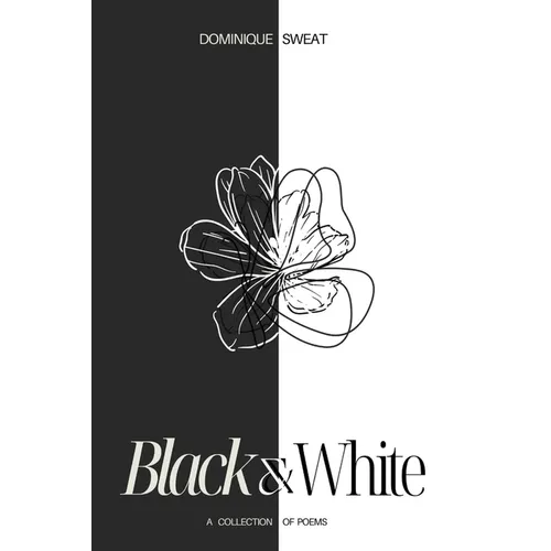 Black & White: A Collection of Poems
