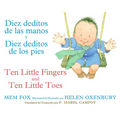 Ten Little Fingers & Ten Little Toes/Diez Deditos de Las Manos Y Pies: Bilingual English-Spanish