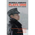 Mojisola Adebayo: Plays One