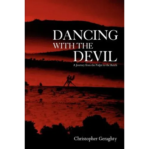 Dancing with the Devil: A Journey from the Pulpit to the Bench