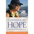 Continue in Hope: Only God can heal a broken heart