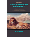 What Is the Kingdom of God? a Gracious Examination of Dispensational Premillenialism