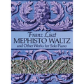 Mephisto Waltz and Other Works for Solo Piano