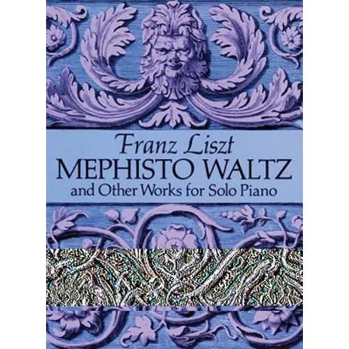 Mephisto Waltz and Other Works for Solo Piano