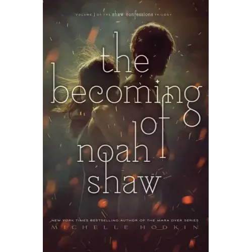 The Becoming of Noah Shaw: Volume 1