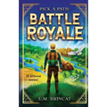 Battle Royale: Pick a Path