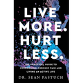 Live More. Hurt Less.
