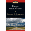 Escape from Reason: A Penetrating Analysis of Trends in Modern Thought
