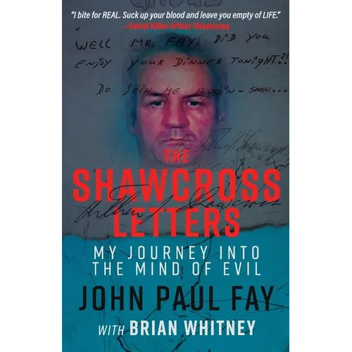 The Shawcross Letters: My Journey Into The Mind Of Evil