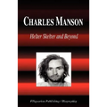 Charles Manson - Helter Skelter and Beyond (Biography)