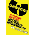 Enter The Wu-Tang: How Nine Men Changed Hip-Hop Forever: How Nine Men Changed Hip-Hop Forever