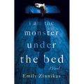 I Am the Monster Under the Bed