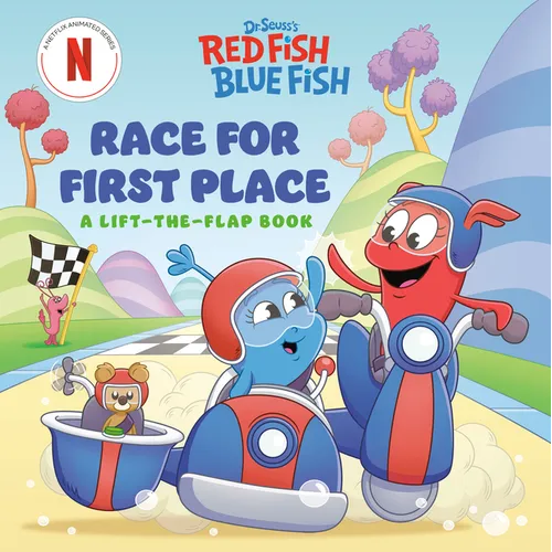 Race for First Place: A Lift-The-Flap Book (Dr. Seuss's Red Fish, Blue Fish)