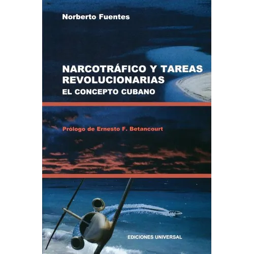 Narcotrafico Y Tareas Revolucionarias El Concepto Cubano