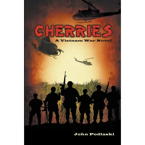 Cherries: A Vietnam War Novel