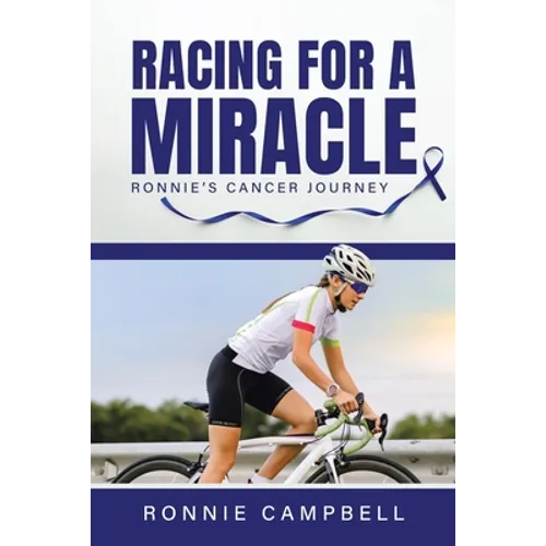 Racing For A Miracle: Ronnie's Cancer Journey