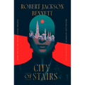City of Stairs: Book One of the Divine Cities Trilogy