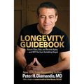 Longevity Guidebook: How to Slow, Stop, and Reverse Aging - and NOT Die from Something Stupid