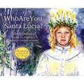 Who Are You Santa Lucia?: An inspiring picture book for all ages
