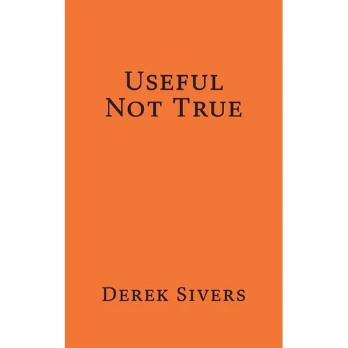 Useful Not True