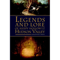 Legends and Lore of Sleepy Hollow and the Hudson Valley