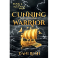 Cunning Warrior: Book Three of the Magic Shoe Series