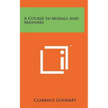 A Course in Morals and Manners