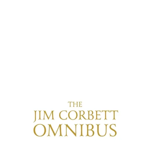 The Jim Corbett Omnibus - Vol. 1