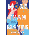 More Than Maybe