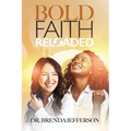 Bold Faith: Reloaded