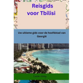 Reisgids voor Tbilisi