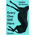 Every One Still Here: Stories
