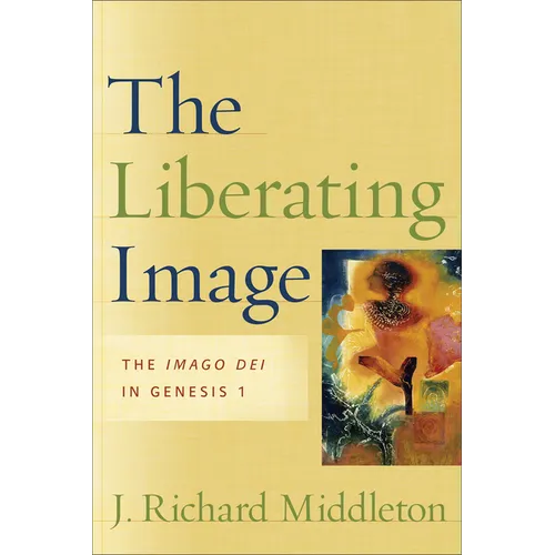 The Liberating Image: The Imago Dei in Genesis 1