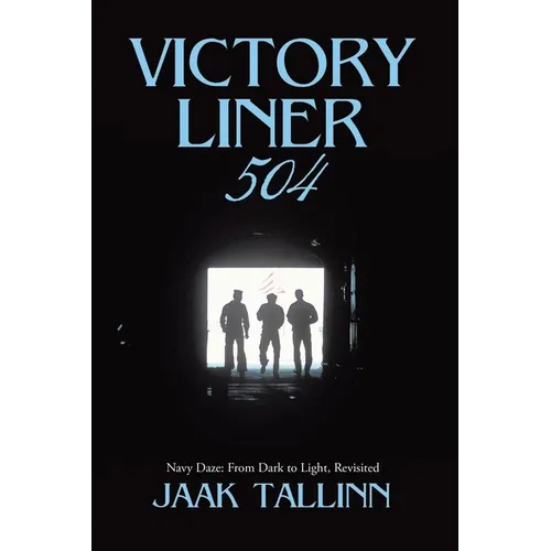 Victory Liner 504: Navy Daze: From Dark to Light, Revisited