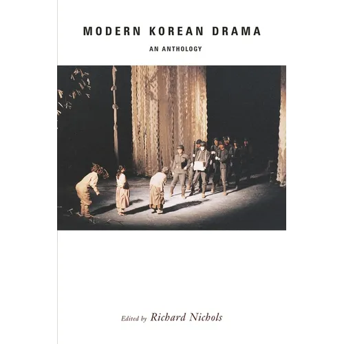 Modern Korean Drama: An Anthology