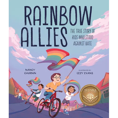 Rainbow Allies: The True Story of Kids Who Stood Against Hate