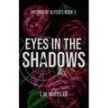 Eyes in the Shadows