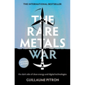 The Rare Metals War: The Dark Side of Clean Energy and Digital Technologies: Updated Edition