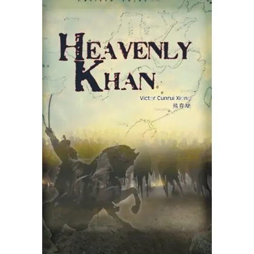 Heavenly Khan: A Biography of Emperor Tang Taizong