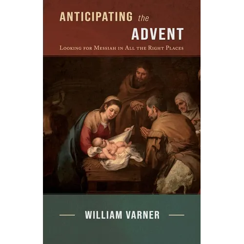 Anticipating the Advent: Looking for Messiah in All the Right Places