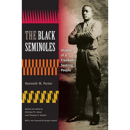 The Black Seminoles: History of a Freedom-Seeking People