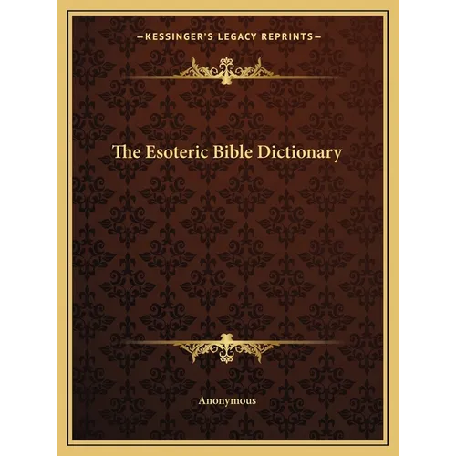 The Esoteric Bible Dictionary