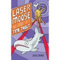 Laser Moose and Rabbit Boy: Time Trout (Laser Moose and Rabbit Boy series, Book 3)