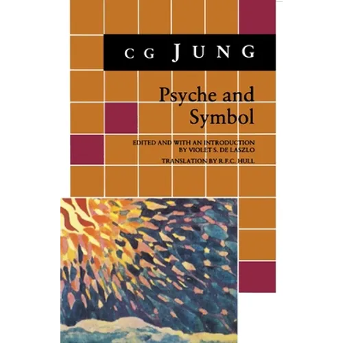 Psyche and Symbol: A Selection from the Writings of C.G. Jung