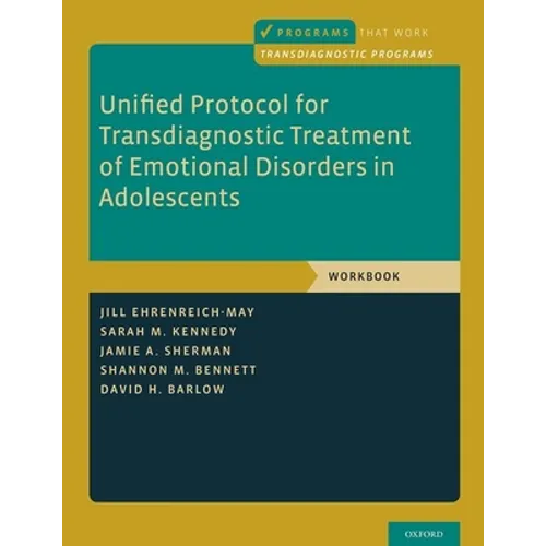 Unified Protocol for Transdiagnostic Treatment of Emotional Disorders in Adolescents: Workbook