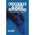 Crocodiles & Good Intentions: Further Adventures of Lady Bag