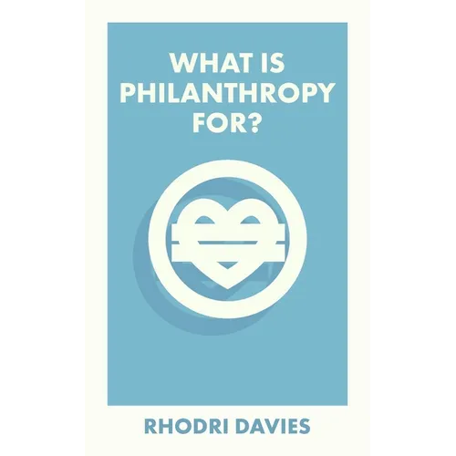 What Is Philanthropy For?