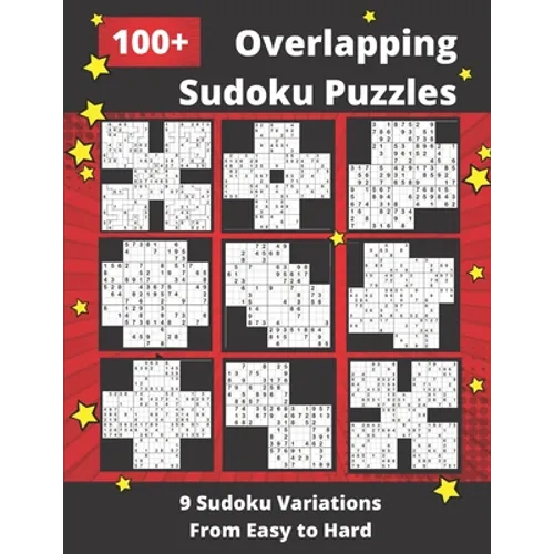 100+ Overlapping Sudoku Puzzles: 9 Different Sudoku Variants from Easy to Hard